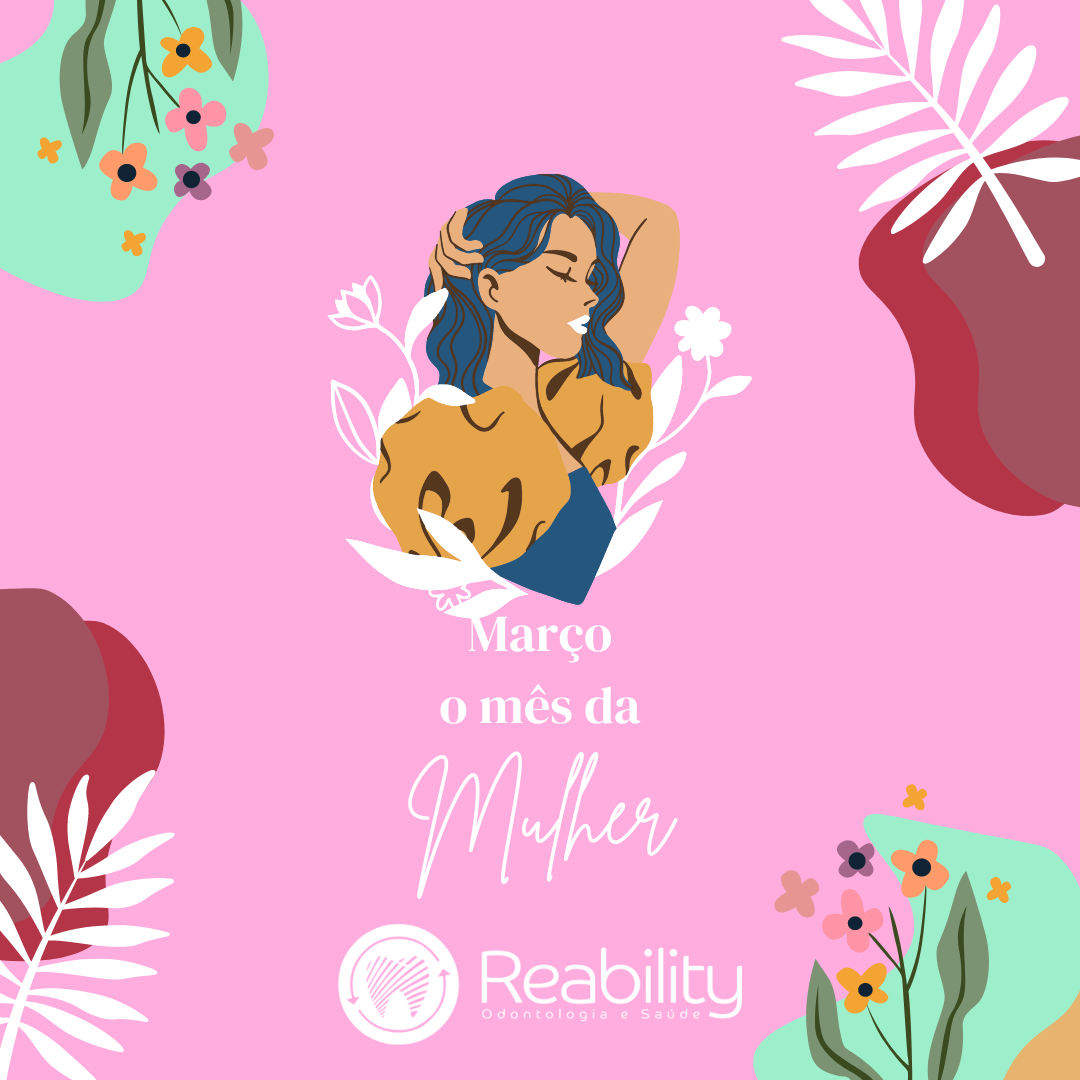 Mês das mulheres na Reability!!!